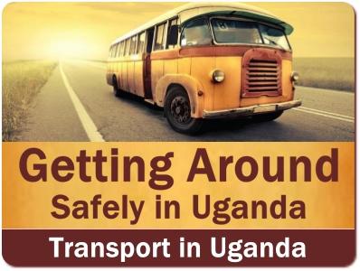 Helpful Tips for Getting Around Safely in Uganda